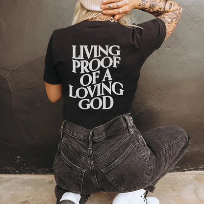 "Living Proof of A Loving God" T-Shirt